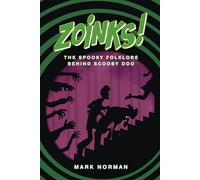 ZOINKS!: The Spooky Folklore Behind Scooby Doo