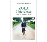 Zola à bicyclette Jean-Paul Vespini (Auteur)