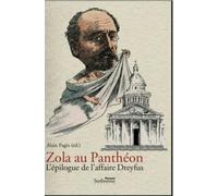 Zola au panthéon. L'épilogue de l'affaire Dreyfus