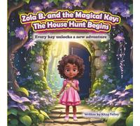 Zola B. and the Magical Key: The House Hunt Begins