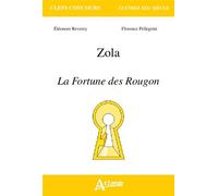 Zola - La fortune des Rougon La Fortune des Rougon - PELLEGRINI/REVERZY - Atlande Eds - broché - Scolaire / Universitaire