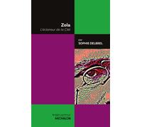 Zola - L'éclaireur de la cité - Sophie Evan-Delbrel - Michalon Eds - broché - Essai