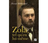 Zola, tel qu'en lui-même - Henri Mitterand - Puf - broché - Essai