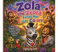 Zola the Zebra Finds Her True Colors