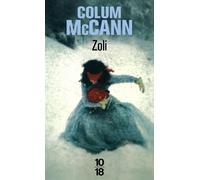 Zoli - Colum McCann - 10/18 - Poche - Roman