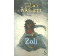 Zoli Colum McCann (Auteur), Jean-Luc Piningre (Traduction)