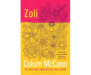 Zoli: From the New York Times-bestselling, National Book Award-winning, Booker Prize-longlisted author of Apeirogon and Let the Great World Spin