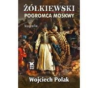 Zolkiewski conquérant de Moscou