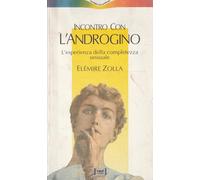 Zolla Elémire - Incontro Con L'androgino. L'esperie