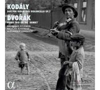 Kodály & Dvořák – Duo pour piano et violoncelle Op.7 · Trio avec piano Op.90 «Dumky» – Alliance