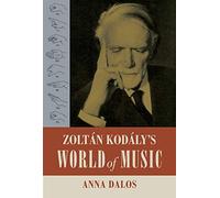 Zoltan Kodaly's World Of Music