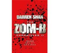 Zom-B Chronicles Ii: Bind-Up Of Zom-B City And Zom-B Angels (Paperback) Darren Shan, (Auteur)