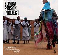 Zomba Prison Project - I Have No Everything Here - CD - E4z