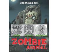 Zombie Animal Dots Lines Spirals Coloring Book: Great Gift For All Fans Of Horror With Beautiful And Relaxing Hand-Drawn Designs