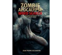 Zombie Apocalypse Word Search: 60 Puzzles From Easy Escapes to Brutal Brain-Eaters