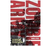 Zombie Army: The Canadian Army And Conscription In The Second World War