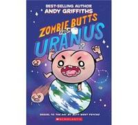 Zombie Butts from Uranus by Andy Griffiths Andy Griffiths (Auteur)