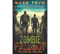 Zombie Fallout 25: The End of The End: A Michael Talbot Adventure