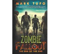 Zombie Fallout 25: The End of The End: A Michael Talbot Adventure