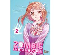 Zombie From Now On !! T02 - Yugo Ishikawa - Chattochatto - broché - Manga