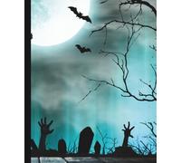 Zombie Graveyard Halloween Notebook | 7.5 x 9.25 in | College Ruled | 120 Pages: Spooky Composition Book with Full Moon, Bats, and Rising Dead Hands - ... Journal for Kids, Teens, and Horror Lovers