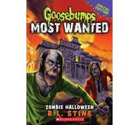 Zombie Halloween (Goosebumps Most Wanted: Special Edition #1) (Volume 1)