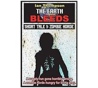 Zombie Horde (The Earth Bleeds - Short Tales)