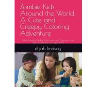 Zombie Kids Around the World: A Cute and Creepy Coloring Adventure: Meet Friendly Zombie Kids from Every Country - Fun, Safe, and Perfect for Ages 4-10!