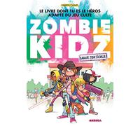 Zombie kidz - Sauve ton école !