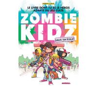 Zombie kidz - Sauve ton école ! - Fabien Clavel - Rageot - broché - Roman junior