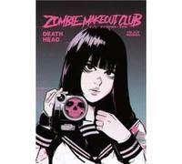 Zombie Makeout Club Vol 2 Deathhead by Peter Richardson Peter Richardson (Auteur)