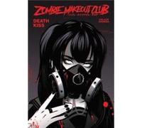 Zombie Makeout Club Vol 3 Deathkiss - Peter Richardson - Ablaze LLC - Livre en Anglais - Paperback Peter RichardsonPeter Richardson (Auteur)