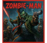 ZOMBIE-MAN: Adult Coloring Book For Morbid Fun: Relax and Unwind by Coloring the Zombie Apocalypse!