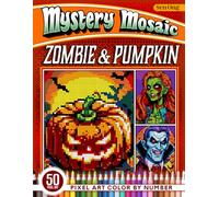Zombie & Pumpkin Mystery Mosaics Color by Number: 50 Pixel art Horror for Relaxation and Fun
