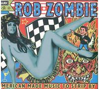 Zombie, Rob - American Made Music to Strip By