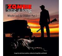 Zombie Sing-A-Long: Whistler & The