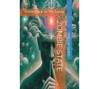 ZOMBIE STATE: Come Back To The Living