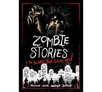 Zombie Stories To Scare Your Socks Off!