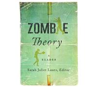 Zombie Theory: A Reader