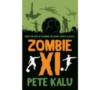 Zombie XI: The Boy Who Got Sick of Warming the Bench
