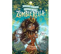 Zombierella: Fairy Tales Gone Bad