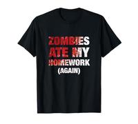Zombies a mangé Mes devoirs Paresseux étudiant T-Shirt