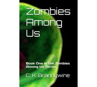 Zombies Among Us: Book One In The Zombies Among Us Series: 1