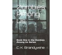 Zombies Among Us: Book One in the Zombies Among Us Series