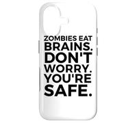 Zombies Eat Brains Don't Worry You're Safe - Amusant Halloween Coque pour iPhone 17