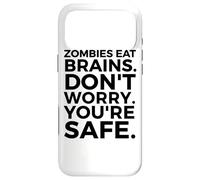 Zombies Eat Brains Don't Worry You're Safe - Amusant Halloween Coque pour iPhone 17 Pro Max