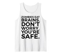 Zombies Eat Brains Don't Worry You're Safe - Amusant Halloween Débardeur