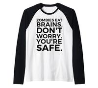 Zombies Eat Brains Don't Worry You're Safe - Amusant Halloween Manche Raglan