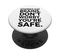 Zombies Eat Brains Don't Worry You're Safe - Amusant Halloween PopSockets PopGrip Adhésif
