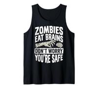 Zombies Eat Brains Don't Worry You're Safe Débardeur